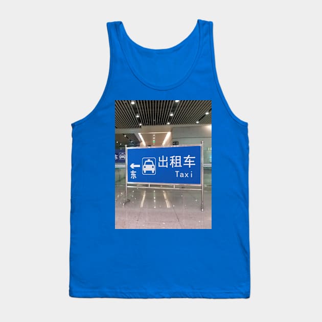 Taxi sign :at train station in China Tank Top by Stephfuccio.com